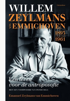 Cover_biografie_Willem_Zeylmans_277x400 Boekpresentatie: biografie van Willem Zeylmans-Bijeenkomsten - AViN - Antroposofische Vereniging in Nederland